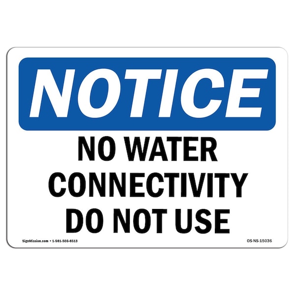 Safety Sign, OSHA Notice, 7" Height, Aluminum, No Water Connectivity Do Not Use Sign, Landscape